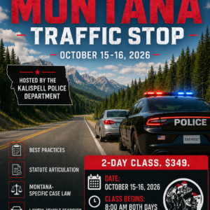 08). The Total Traffic Stop Montana Edition - Kalispell, MT - October 15-16, 2026